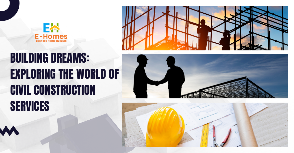 Building Dreams: Exploring the World of Civil Construction Services